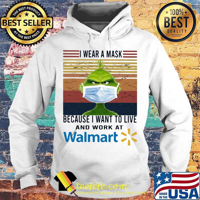 Grinch i wear a mask because i want to live and work at walmart vintage retro s Hoodie Grinch i wear a mask because i want to live and work at walmart vintage retro s Hoodie