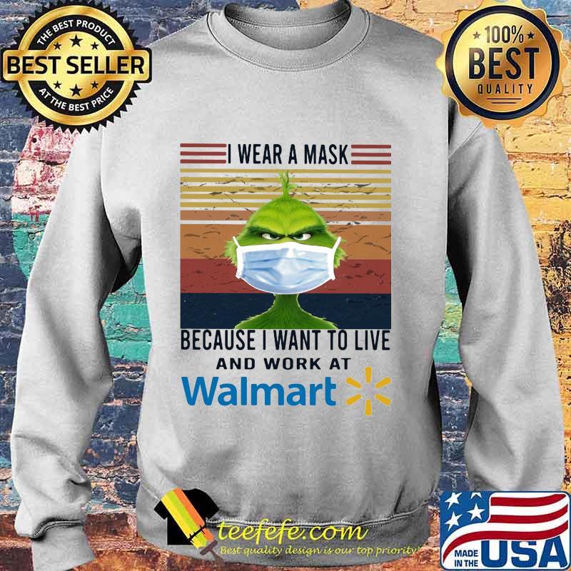 Grinch i wear a mask because i want to live and work at walmart vintage retro s Sweater Grinch i wear a mask because i want to live and work at walmart vintage retro s Sweater