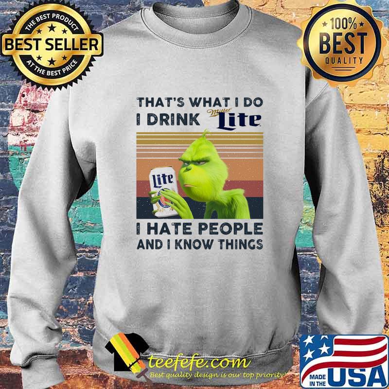 Grinch that's what i do i drink lite i hate people and i know things vintage retro s Sweater Grinch that's what i do i drink lite i hate people and i know things vintage retro s Sweater