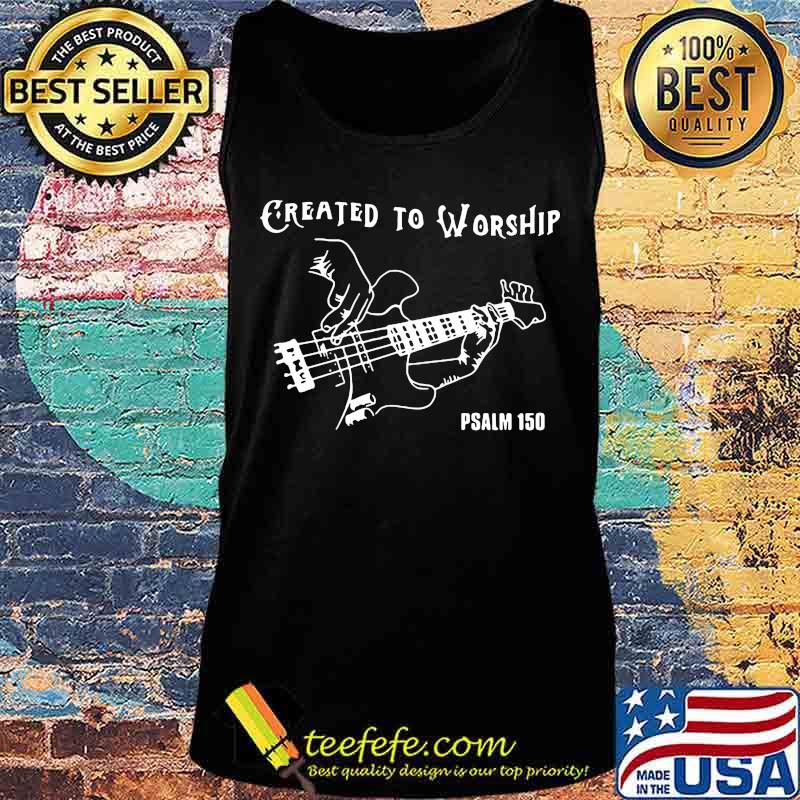 Guitar created to worship psalm 150 s Tank top Guitar created to worship psalm 150 s Tank top