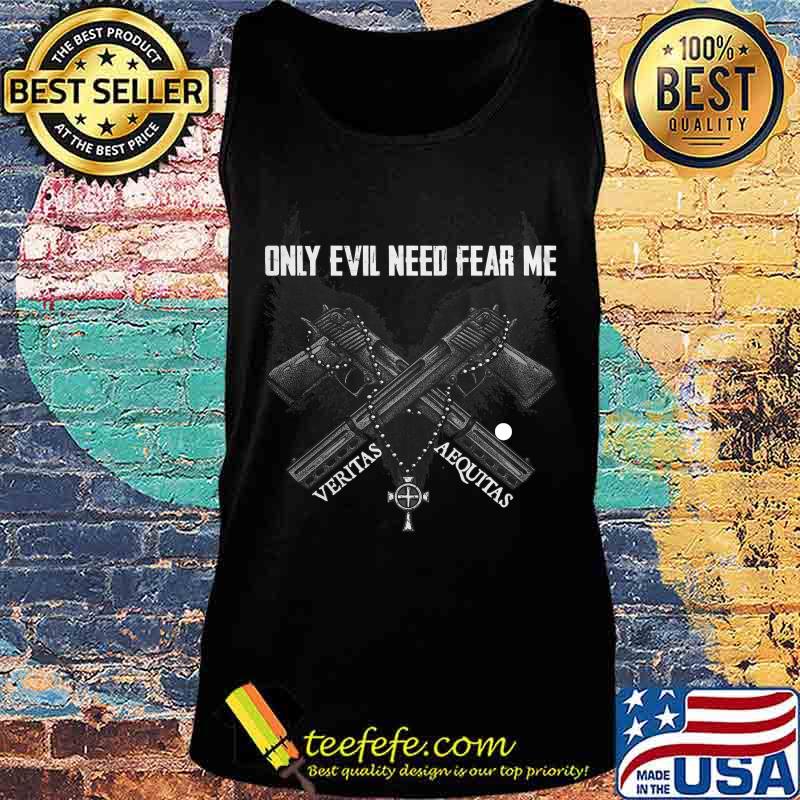 Guns only evil need fear me veritas aequitas s Tank top Guns only evil need fear me veritas aequitas s Tank top