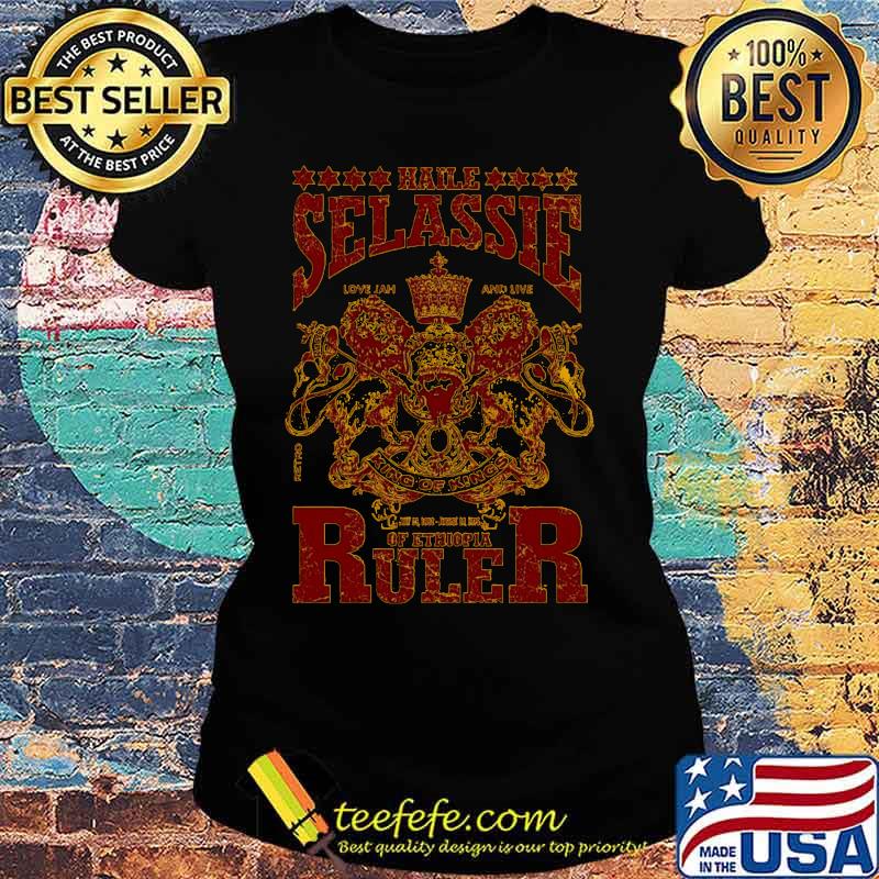 Haile selassie king of king of ethiopia ruler s Ladies tee Haile selassie king of king of ethiopia ruler s Ladies tee