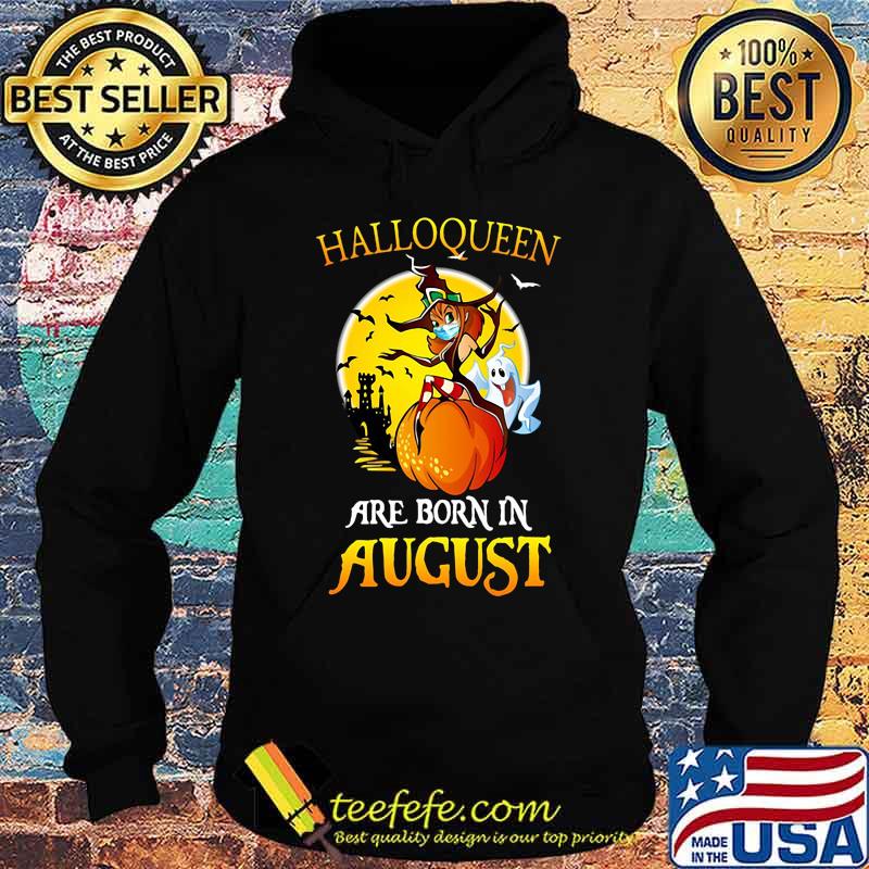Halloqueen witch mask are born in august s Hoodie Halloqueen witch mask are born in august s Hoodie