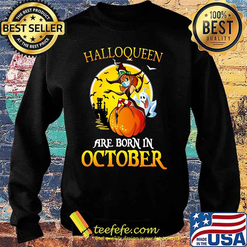 Halloqueen witch mask are born in october s Sweater Halloqueen witch mask are born in october s Sweater