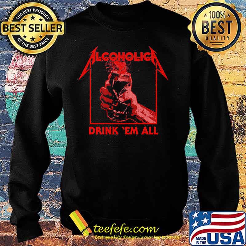 Halloween alcoholica drink em all s Sweater Halloween alcoholica drink em all s Sweater