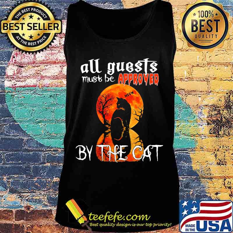 Halloween all guest must be approved by the cat moon s Tank top Halloween all guest must be approved by the cat moon s Tank top