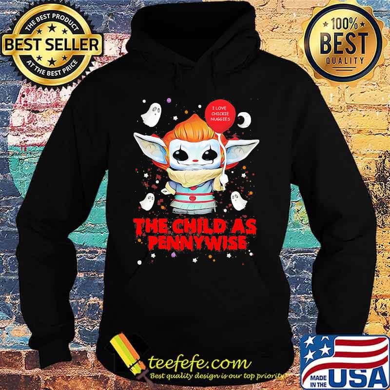 Halloween baby yoda i love chickie nuggies the child as pennywise s Hoodie Halloween baby yoda i love chickie nuggies the child as pennywise s Hoodie