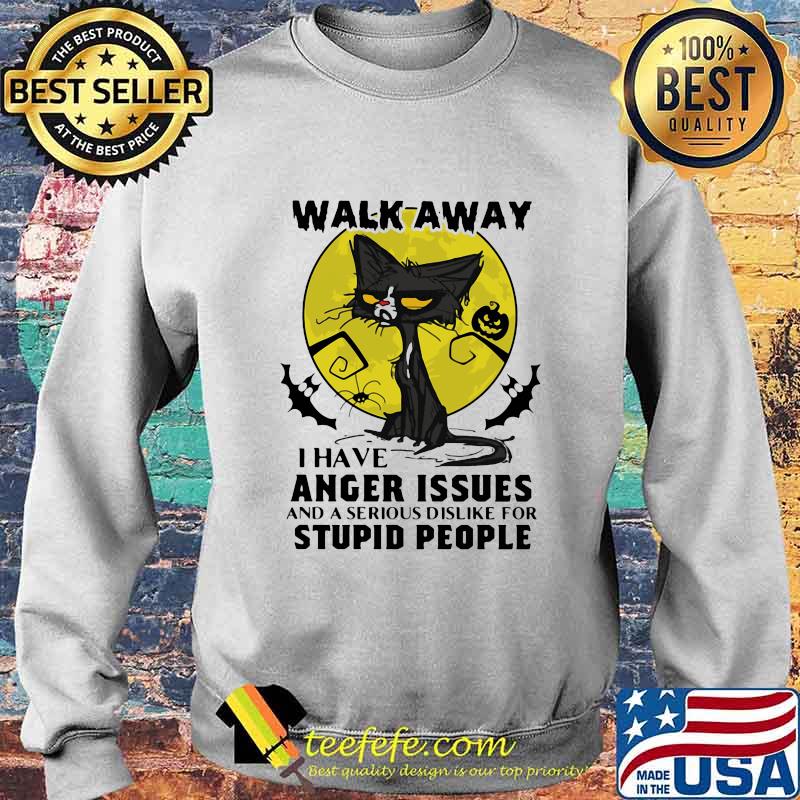 Halloween black cat and pumpkin walk away i have anger issues and a serious dislike for stupid people s Sweater Halloween black cat and pumpkin walk away i have anger issues and a serious dislike for stupid people s Sweater