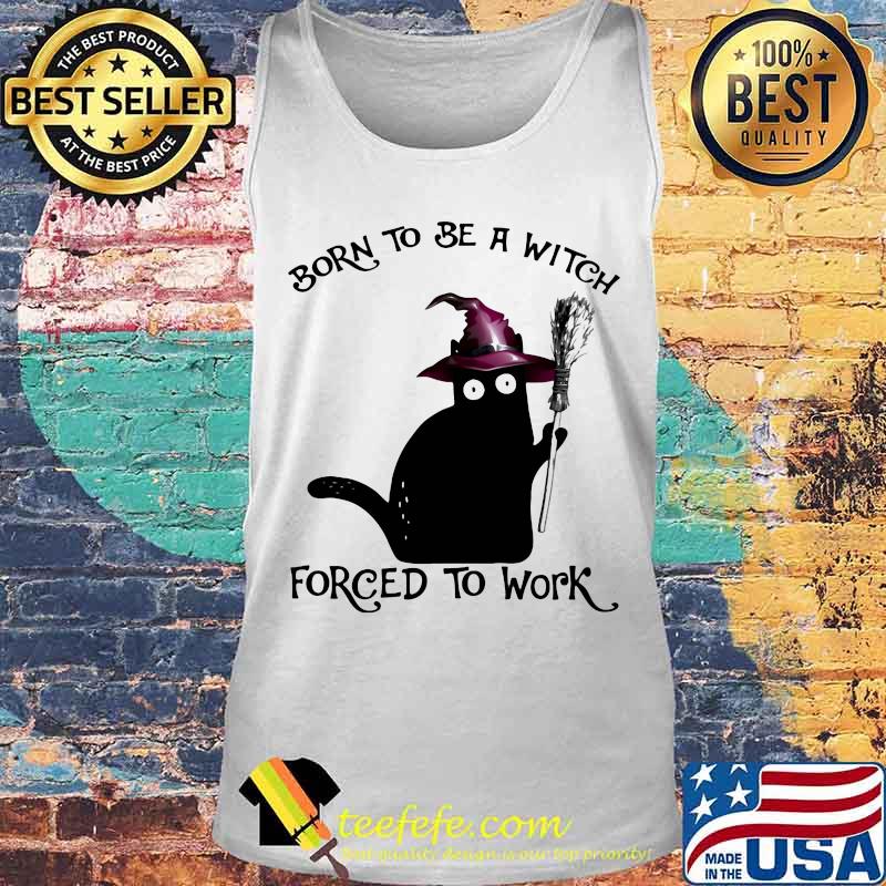 Halloween Black Cat Born to be a witch forced to work s Tank top Halloween Black Cat Born to be a witch forced to work s Tank top