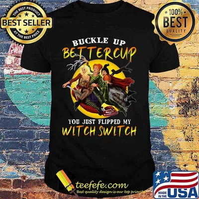 Halloween buckle up buttercup you just flipped my witch switch shirt