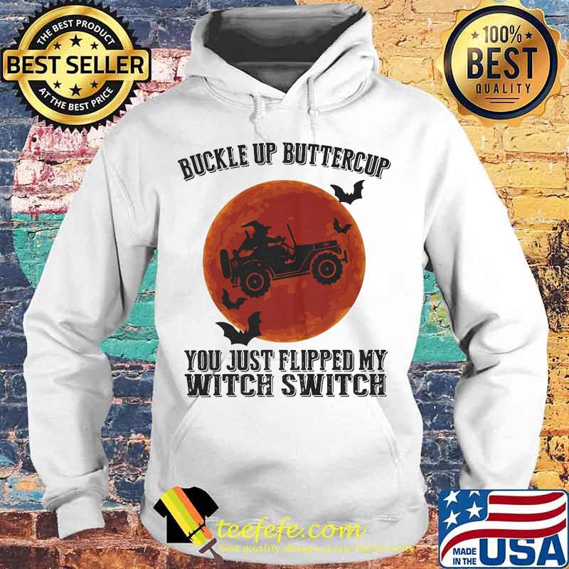 Halloween buckle up buttercup you just flipped my witch switch sunset s Hoodie Halloween buckle up buttercup you just flipped my witch switch sunset s Hoodie