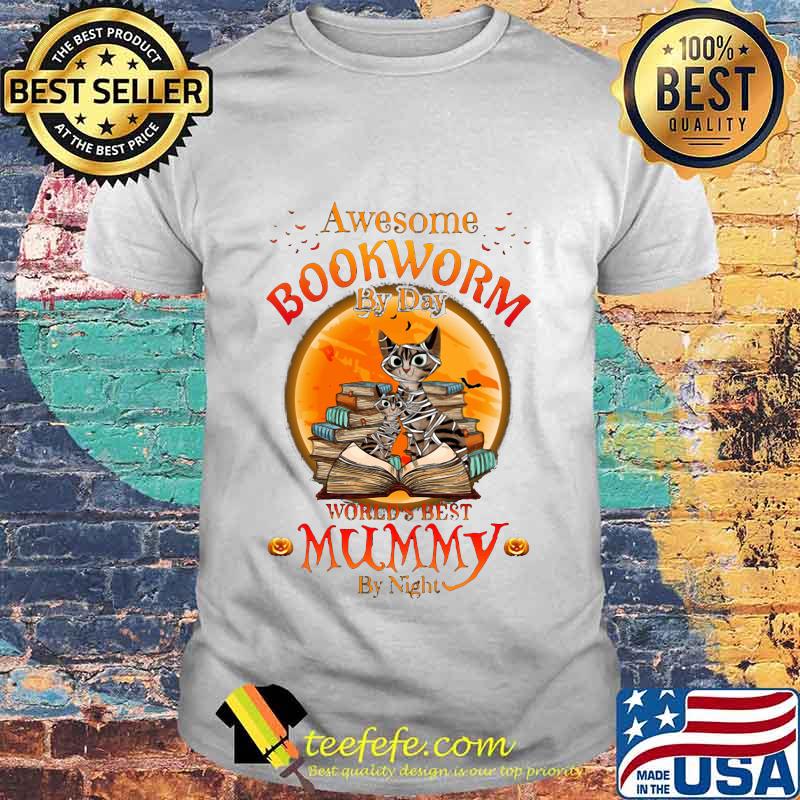 Halloween cat awesome bookworm by day world's best mummy by night shirt Halloween cat awesome bookworm by day world's best mummy by night shirt