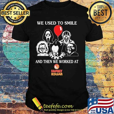 Halloween character we used to smile and then we worked at family dollar shirt