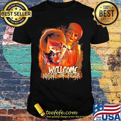 Halloween chucky welcome night a fear shirt