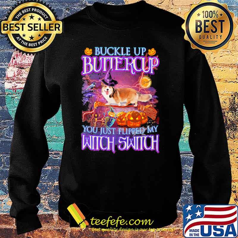 Halloween corgi buckle up buttercup you just flipped my witch switch s Sweater Halloween corgi buckle up buttercup you just flipped my witch switch s Sweater