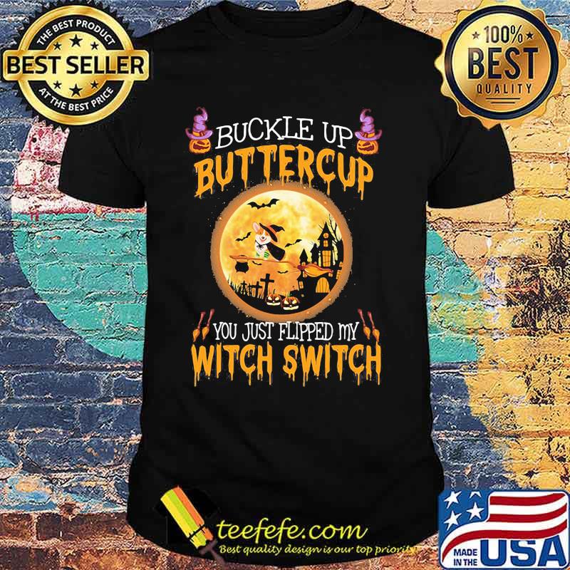 Halloween corgi dog buckle up buttercup you just flipped my witch switch shirt