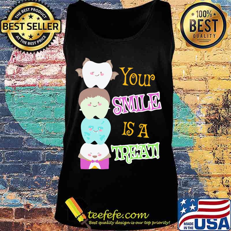 Halloween dental your smile is a treat s Tank top Halloween dental your smile is a treat s Tank top