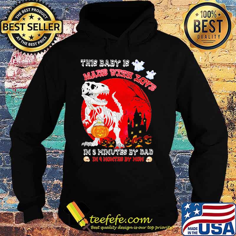 Halloween dinosaur this baby is made with love in 3 minutes by dad in month by mom sunset s Hoodie Halloween dinosaur this baby is made with love in 3 minutes by dad in month by mom sunset s Hoodie