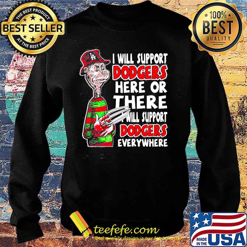 Halloween freddy krueger i will support dodgers here or there i will support dodgers everywhere s Sweater Halloween freddy krueger i will support dodgers here or there i will support dodgers everywhere s Sweater