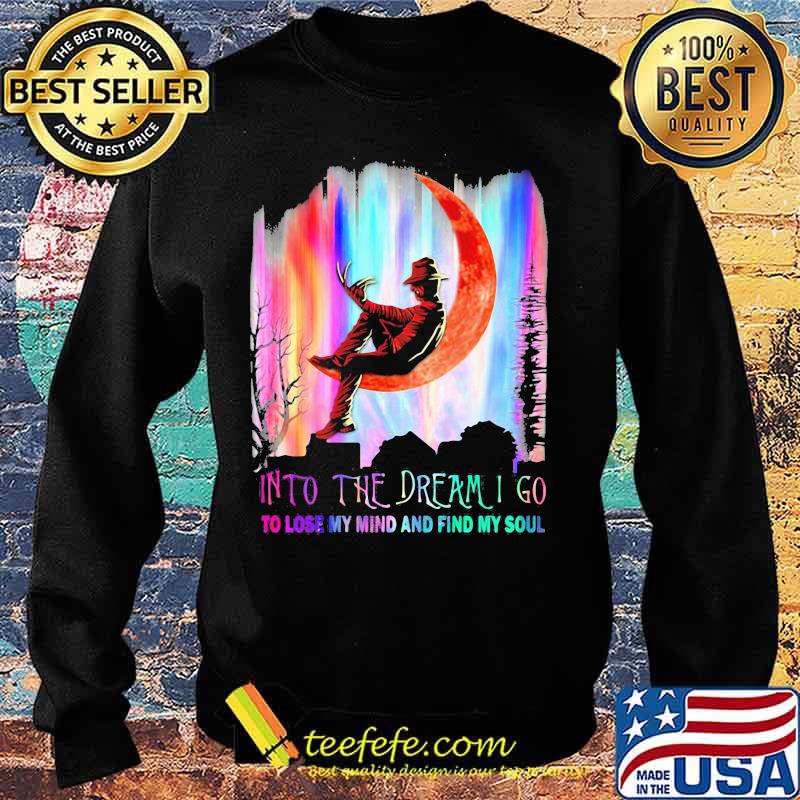 Halloween freddy krueger into the dream i go to lose my mind and find my soul s Sweater Halloween freddy krueger into the dream i go to lose my mind and find my soul s Sweater