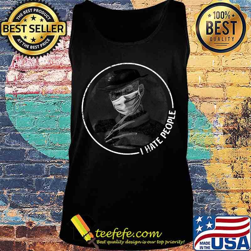 Halloween freddy krueger mask i hate people s Tank top Halloween freddy krueger mask i hate people s Tank top