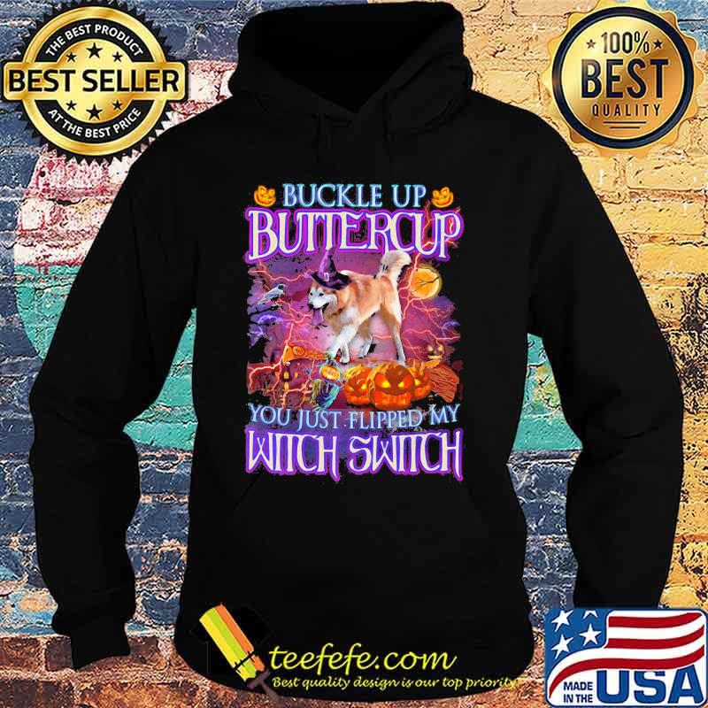 Halloween german shepherd buckle up buttercup you just flipped my witch switch s Hoodie Halloween german shepherd buckle up buttercup you just flipped my witch switch s Hoodie