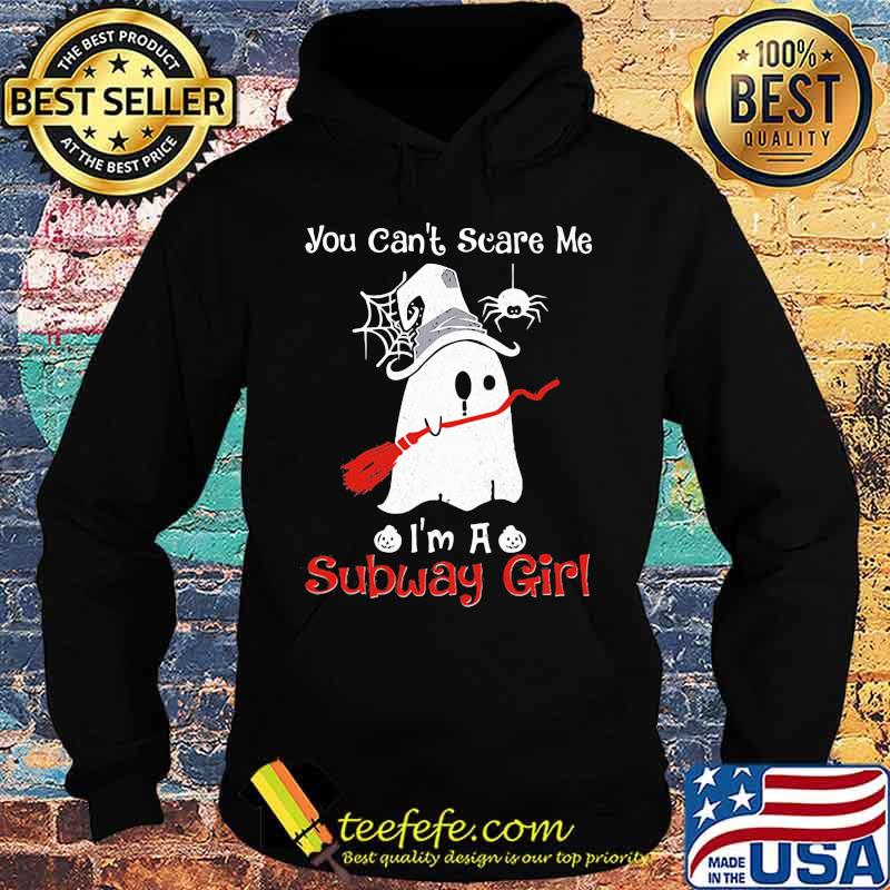 Halloween ghost you can't scare me i'm a subway girl s Hoodie Halloween ghost you can't scare me i'm a subway girl s Hoodie