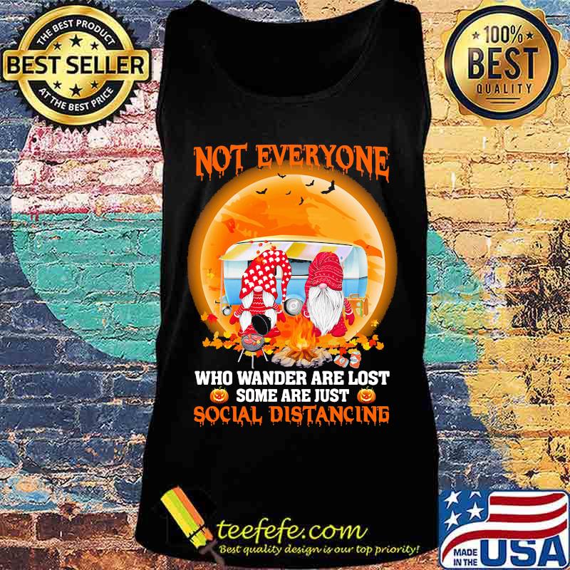Halloween gnomes not everyone who wander are lost some are just social distancing s Tank top Halloween gnomes not everyone who wander are lost some are just social distancing s Tank top