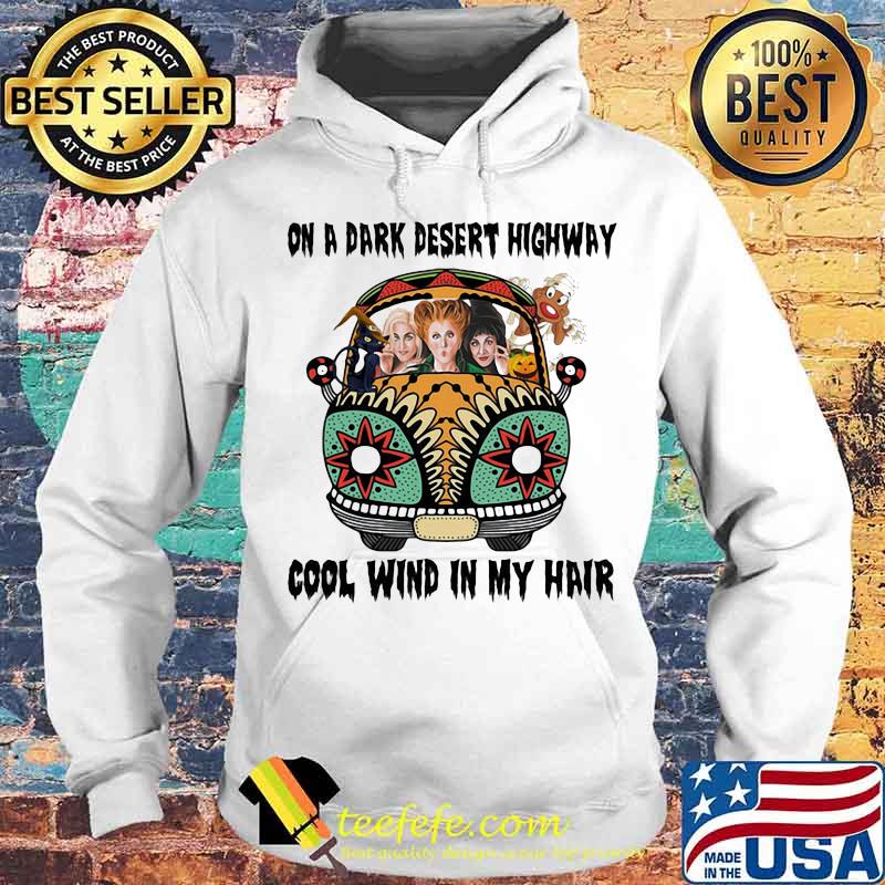 Halloween hippie bus hocus pocus on a dark desert highway cool wind in my hair s Hoodie Halloween hippie bus hocus pocus on a dark desert highway cool wind in my hair s Hoodie