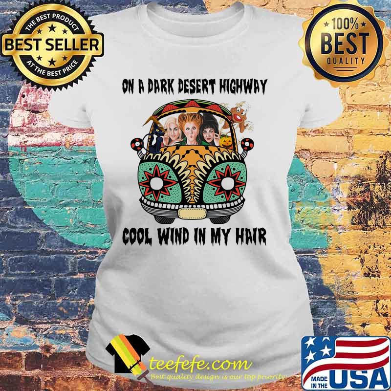 Halloween hippie bus hocus pocus on a dark desert highway cool wind in my hair s Laides tee Halloween hippie bus hocus pocus on a dark desert highway cool wind in my hair s Laides tee