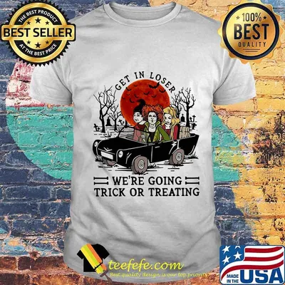 Halloween hocus pocus get in loser we're going trick or treating sunset shirt