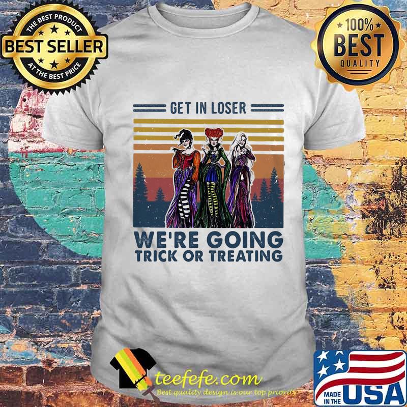 Halloween hocus pocus get in loser we're going trick or treating vintage retro shirt Halloween hocus pocus get in loser we're going trick or treating vintage retro shirt