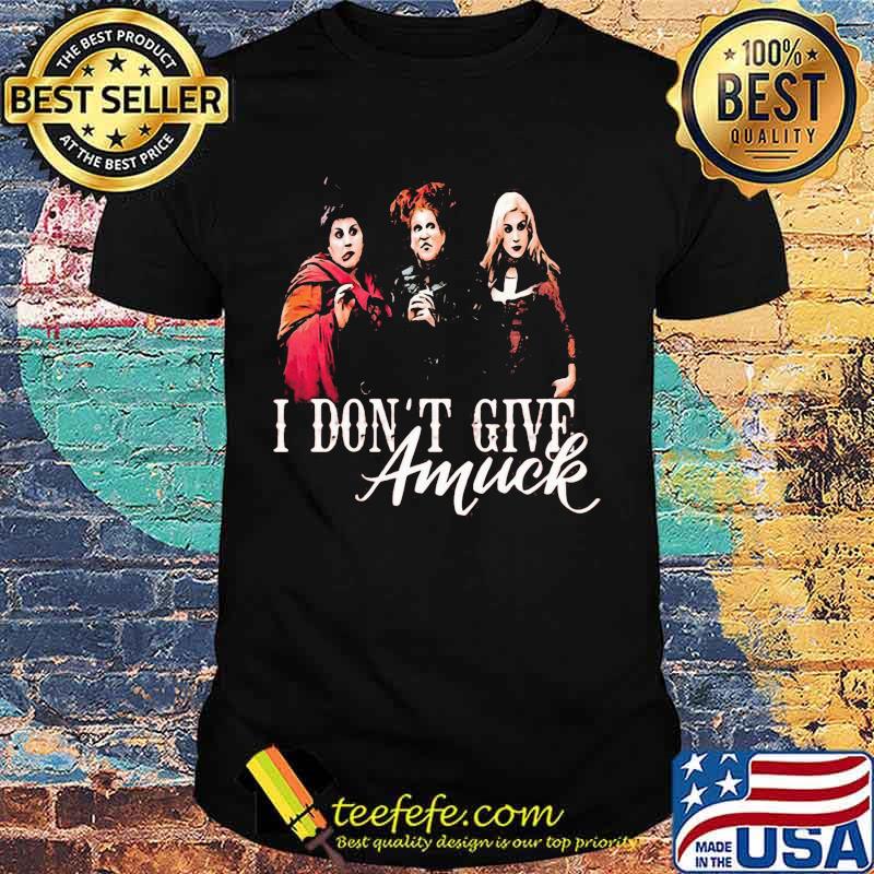Halloween hocus pocus i don't give amuck shirt