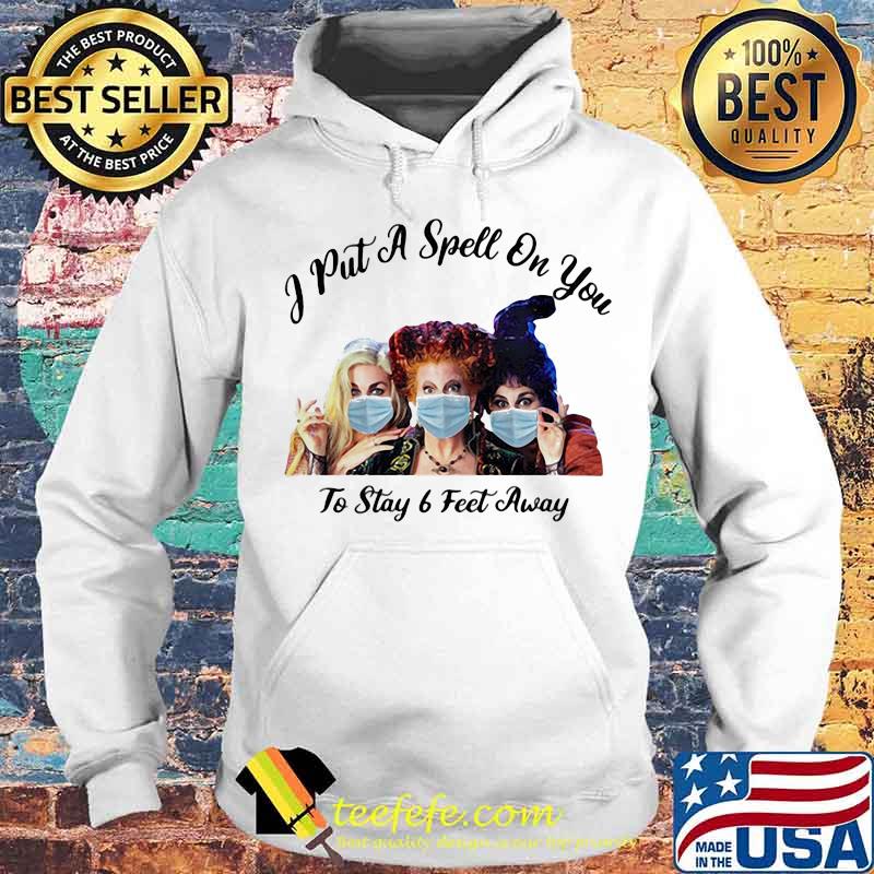 Halloween hocus pocus mask i put a spell on you to stay 6 feet away s Hoodie Halloween hocus pocus mask i put a spell on you to stay 6 feet away s Hoodie