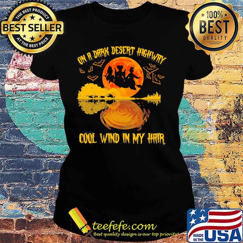 Halloween hocus pocus on a dark desert highway cool wind in my hair s Ladies tee Halloween hocus pocus on a dark desert highway cool wind in my hair s Ladies tee