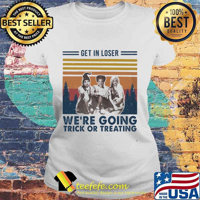 Halloween hocus pocus witch get in loser we're going trick or treating vintage retro s Laides tee Halloween hocus pocus witch get in loser we're going trick or treating vintage retro s Laides tee