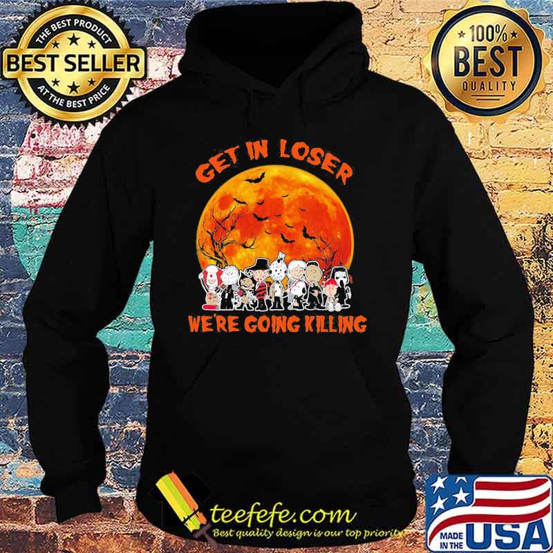 Halloween horror characters all get in loser we're going killing sunset s Hoodie Halloween horror characters all get in loser we're going killing sunset s Hoodie