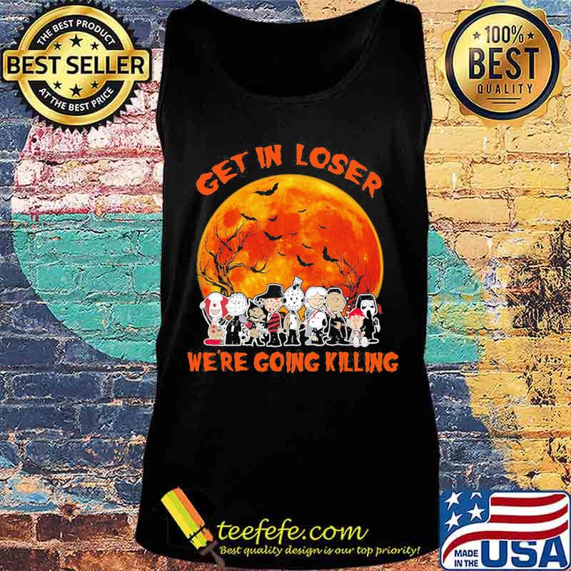 Halloween horror characters all get in loser we're going killing sunset s Tank top Halloween horror characters all get in loser we're going killing sunset s Tank top