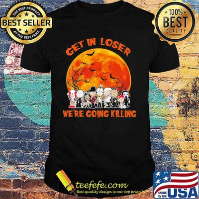 Halloween horror characters all get in loser we're going killing sunset shirt