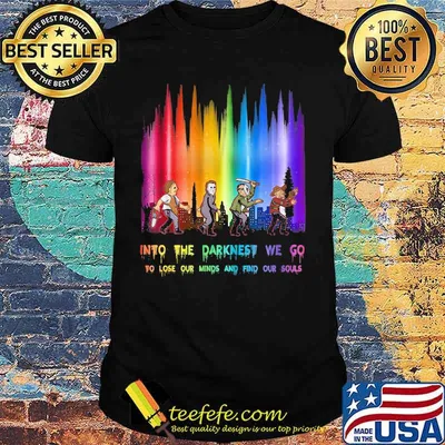 Halloween horror characters into the darkness we go to lose our minds and find our souls shirt
