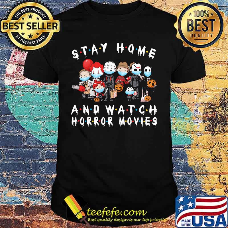 Halloween horror characters mask stay home and watch horror movies shirt