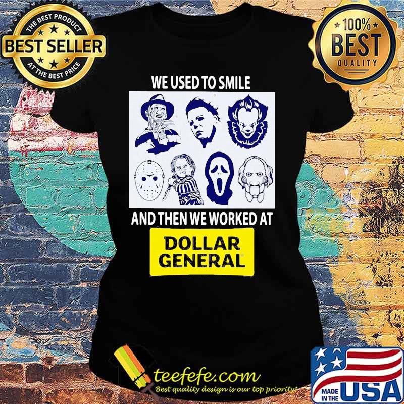 Halloween horror characters we used to smile and then we worked at dollar general s Ladies tee Halloween horror characters we used to smile and then we worked at dollar general s Ladies tee