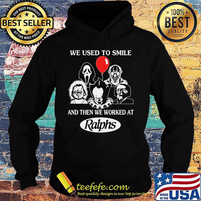 Halloween horror characters we used to smile and then we worked at ralphs s Hoodie Halloween horror characters we used to smile and then we worked at ralphs s Hoodie