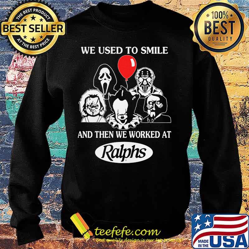 Halloween horror characters we used to smile and then we worked at ralphs s Sweater Halloween horror characters we used to smile and then we worked at ralphs s Sweater