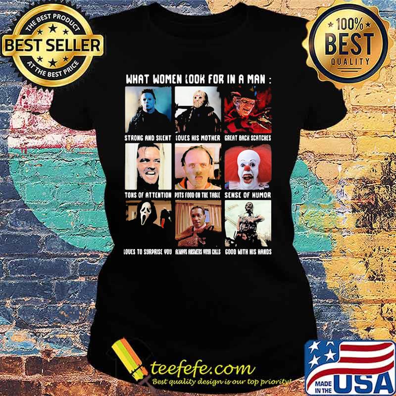 Halloween horror characters what women look for in a man s Ladies tee Halloween horror characters what women look for in a man s Ladies tee