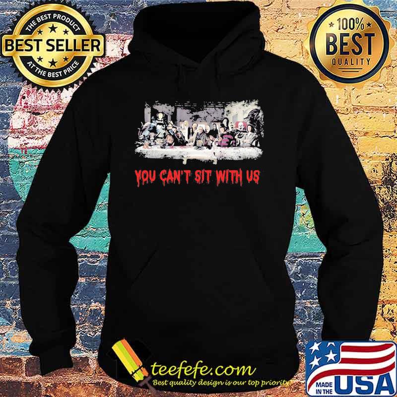Halloween horror characters you can't sit with us s Hoodie Halloween horror characters you can't sit with us s Hoodie
