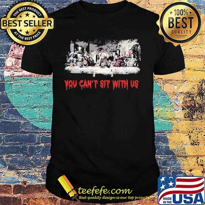 Halloween horror characters you can't sit with us shirt