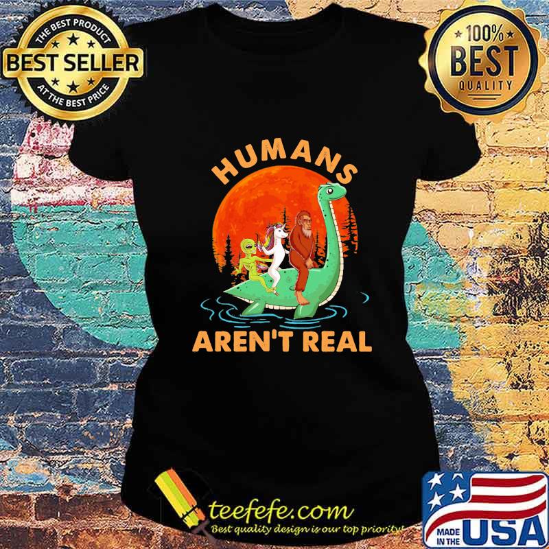 Halloween humans aren't real alice unicorn and bigfoot riding dinosaur s Ladies tee Halloween humans aren't real alice unicorn and bigfoot riding dinosaur s Ladies tee