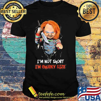 Halloween i'm not short i'm chucky size shirt