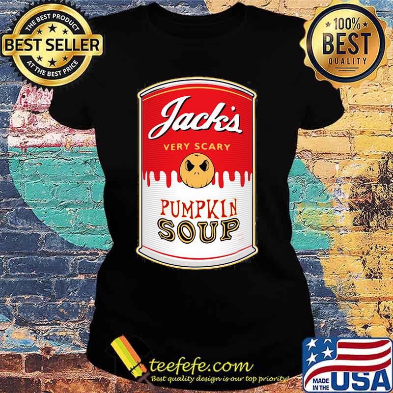 Halloween jack skellington very scary pumpkin soup s Ladies tee Halloween jack skellington very scary pumpkin soup s Ladies tee